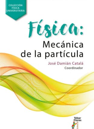 Física: Mecánica de la partícula