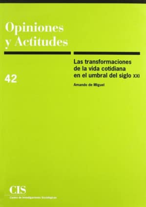 Las transformaciones de la vida cotidiana en el umbral del siglo XXI