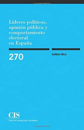 Líderes políticos, opinión pública y comportamiento electoral en España