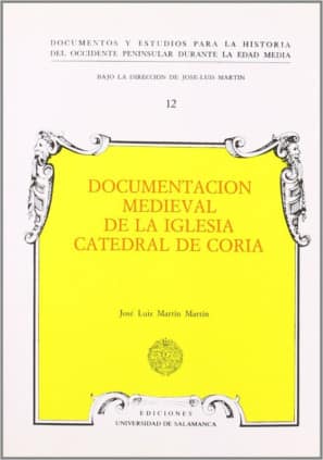Documentación medieval de la iglesia catedral de Coria