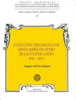 Colección diplomática del monasterio de Santa María de Otero de Dueñas (León) (854-1037)