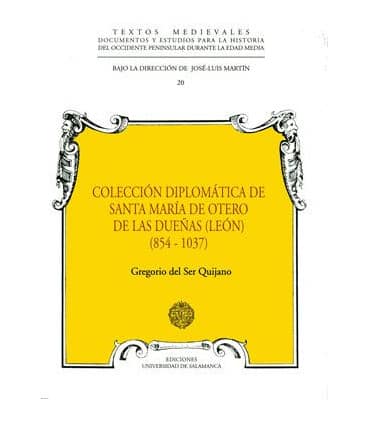 Colección diplomática del monasterio de Santa María de Otero de Dueñas (León) (854-1037)