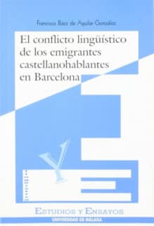 El conflicto lingüístico de los emigrantes castellano-hablantes en Barcelona