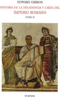 Historia de la decadencia y caída del Imperio Romano. Tomo II