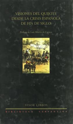 Visiones del Quijote desde la crisis española de fin de siglo