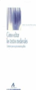 Cómo editar los textos medievales: criterios para su presentación gráfica
