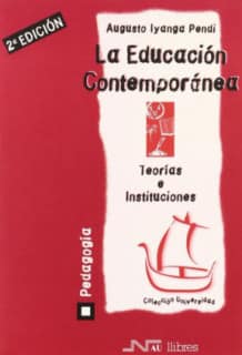 Educación contemporánea, la. Teorías e instituciones (2ª edición)