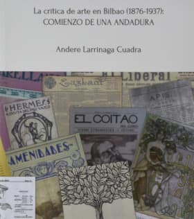 La crítica de arte en Bilbao (1876-1937): comienzo de una andadura