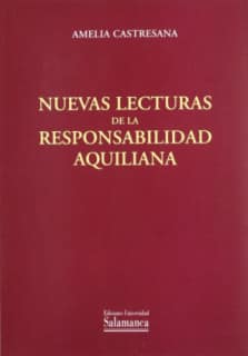 Nuevas lecturas de la responsabilidad aquiliana