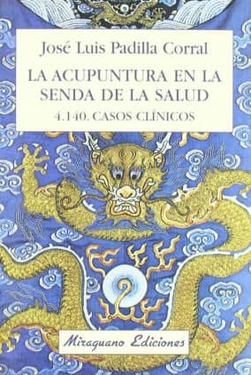 La acupuntura en la senda de la salud. 4.140 Casos clínicos