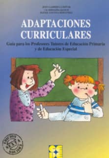 Adaptaciones Curriculares. Guía para Profesores Tutores de Educación Primaria y Educación Especial