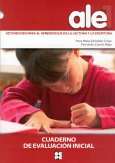 ALE 1. Actividades para el aprendizaje de la lectura y la escritura. Cuaderno de evaluación inicial.