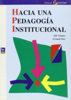 Hacia una Pedagogía Institucional