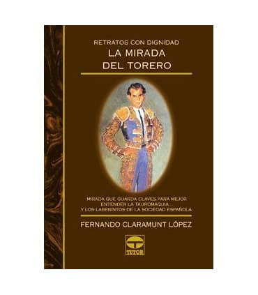 RETRATOS CON DIGNIDAD. LA MIRADA DEL TORERO