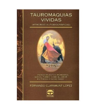TAUROMAQUIAS VIVIDAS (MEMORIAS AUTOBIOGRÁFICAS)