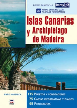 GUÍAS NAUTICAS IMRAY. ISLAS CANARIAS Y ARCHIPIÉLAGO DE MADEIRA