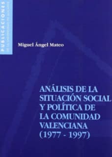 Análisis de la situación social y política de la Comunidad Valenciana (1977-1997)