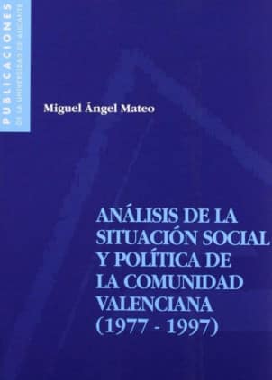 Análisis de la situación social y política de la Comunidad Valenciana (1977-1997)