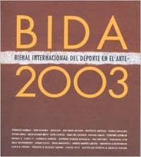 Bida 2003. Catálogo de la XV bienal internacional del deporte en las bellas artes