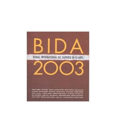 Bida 2003. Catálogo de la XV bienal internacional del deporte en las bellas artes