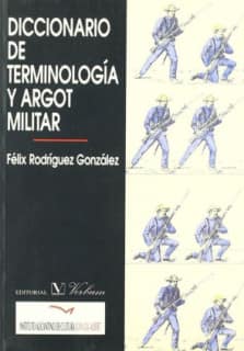 Diccionario de terminología y argot militar