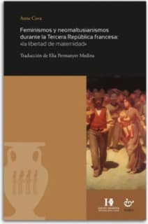 Feminismos y neomaltusianismos durante la Tercera República francesa: «la libertada de maternidad»