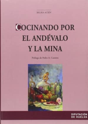 COCINANDO POR EL ANDEVALO Y LA MINA