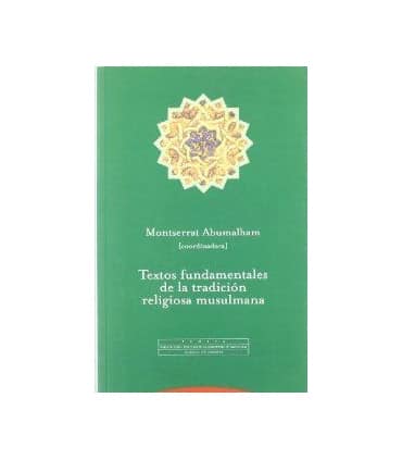 Textos fundamentales de la tradición religiosa musulmana