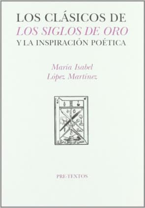  Los clásicos del siglo de oro y la inspiración poética