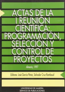 Actas de la I Reunión Científica "Programación, selección y control de proyectos"