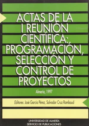 Actas de la I Reunión Científica "Programación, selección y control de proyectos"
