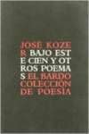 Bajo este cien y otros poemas