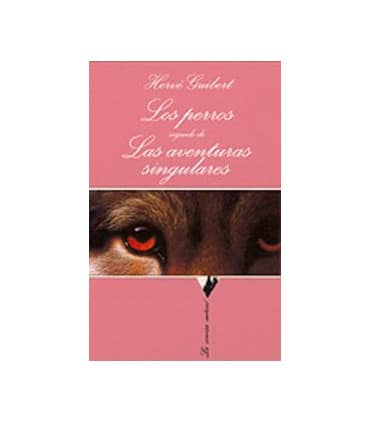 Los perros seguido de las aventuras singulares