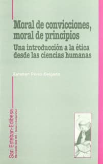 MORAL DE CONVICCIONES, MORAL DE PRINCIPIOS