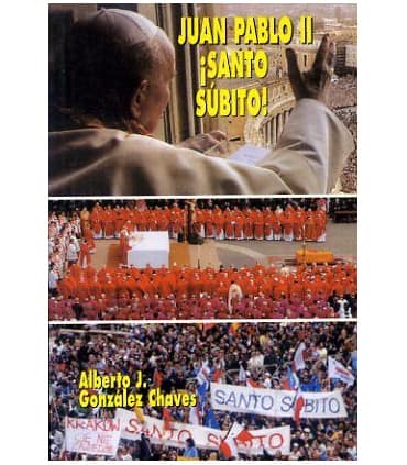 Juan Pablo II ¡Santo súbito!