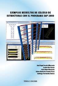 Ejemplos resueltos de cálculo de estructuras con el programa sap 2000