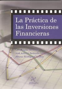 La práctica de las Inversiones Financieras