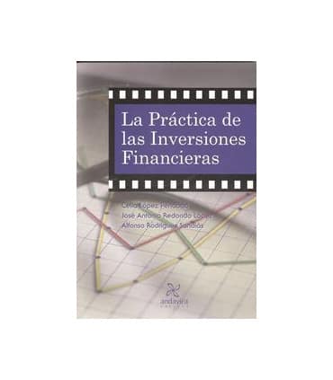 La práctica de las Inversiones Financieras