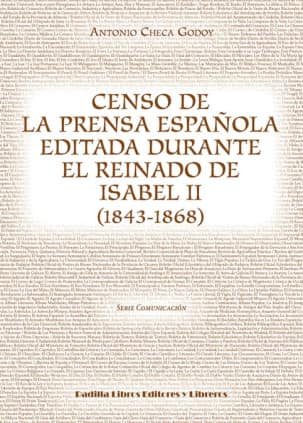 Censo de la prensa española editada durante el reinado de Isabel II (1843-1868)