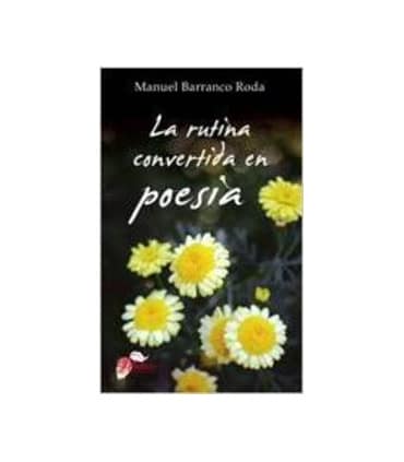 La rutina convertida en poesía