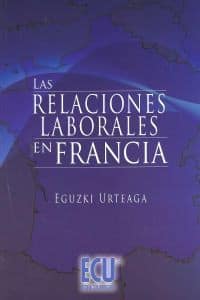 Las relaciones laborales en Francia
