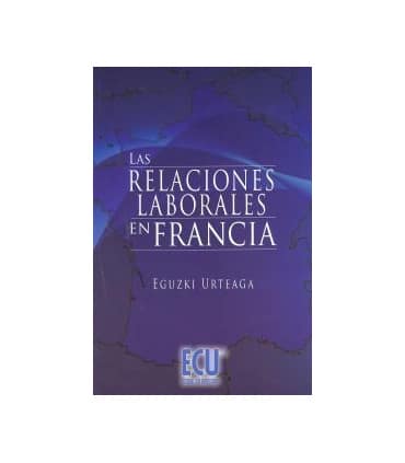 Las relaciones laborales en Francia