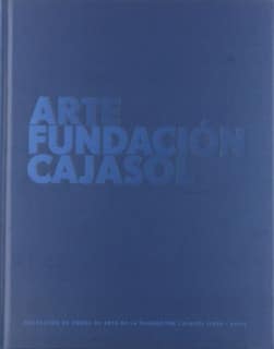 COLECCIÓN OBRAS DE ARTE DE LA FUNDACIÓN CAJASOL