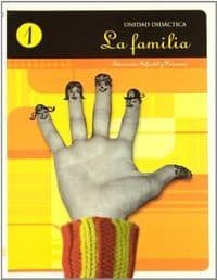 Propuestas didacticas Educación Infantil y Primaria. Unidad 1: La familia