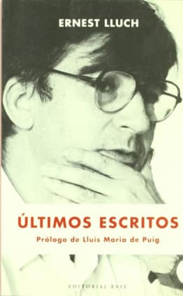 Últimos escritos de Ernest Lluch