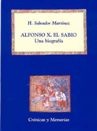 Alfonso X, el Sabio: Una biografía