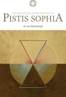 Los misterios gnósticos de la Pistis Sophia