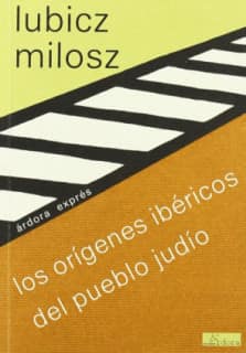 Los orígenes ibéricos del pueblo judío y otros textos