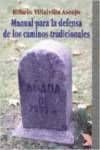 Manual para la defensa de los caminos tradicionales
