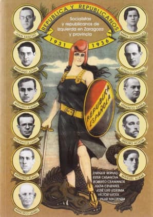 Republicanos y república. Socialistas y republicanos de izquierda en Zaragoza y provincia, 1931-1936